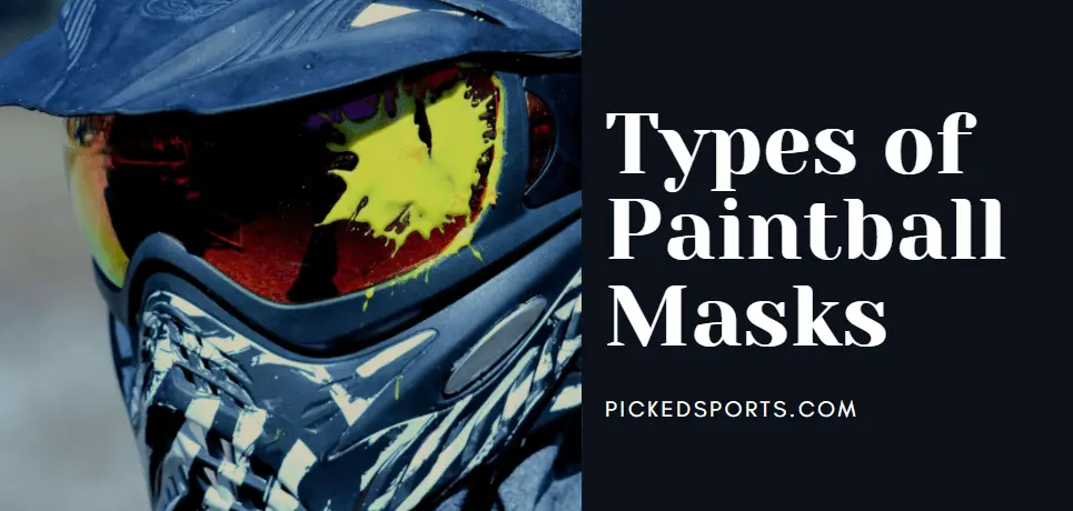 Types of paintball masks