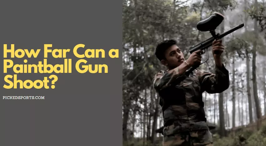 how far paintball gun shoot