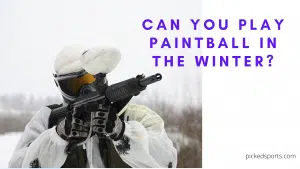 can you play paintball in winter